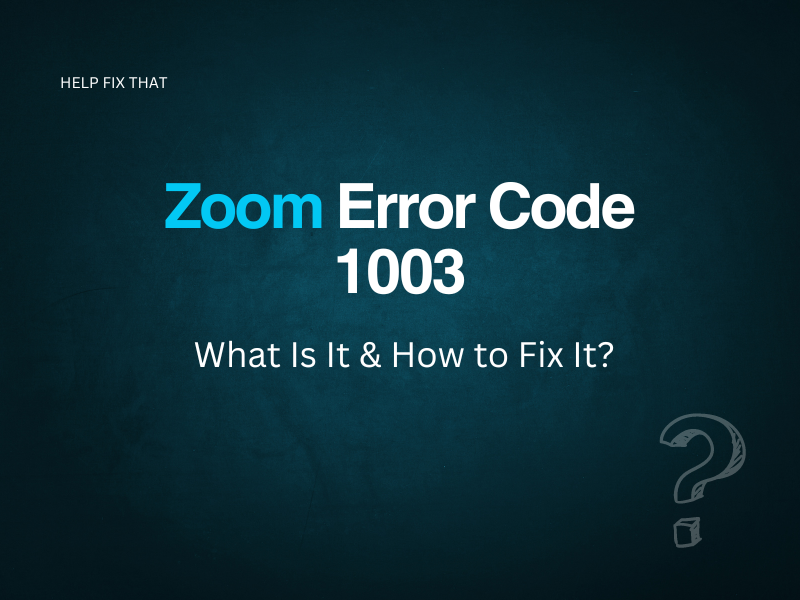 Zoom Error Code 1003