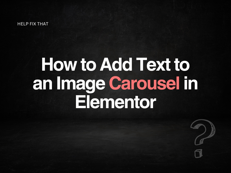 How to Add Text to an Image Carousel in Elementor