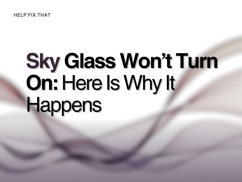Sky Glass Won't Turn On