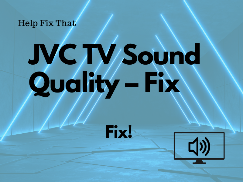 JVC TV Sound Quality