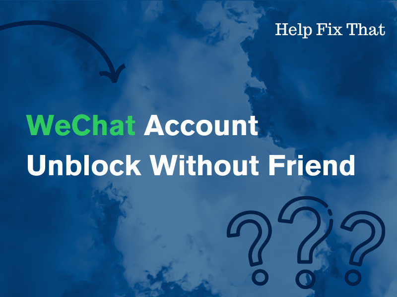 WeChat Account Unblock Without Friend