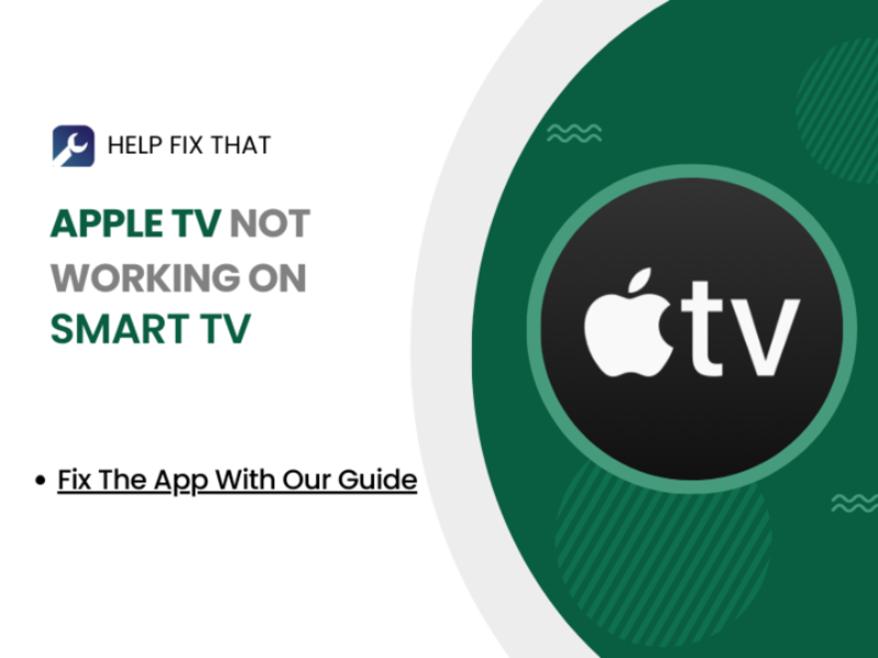 Apple TV Not Working On Smart TV: Fix The App With Our Guide