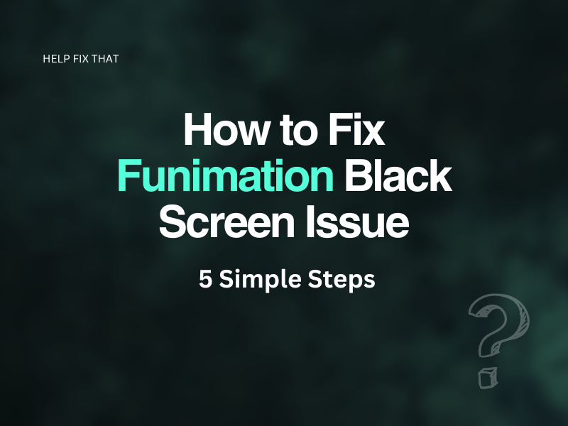 Funimation Black Screen