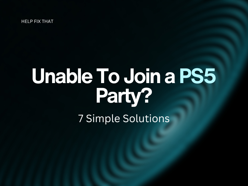 Unable To Join a PS5 Party