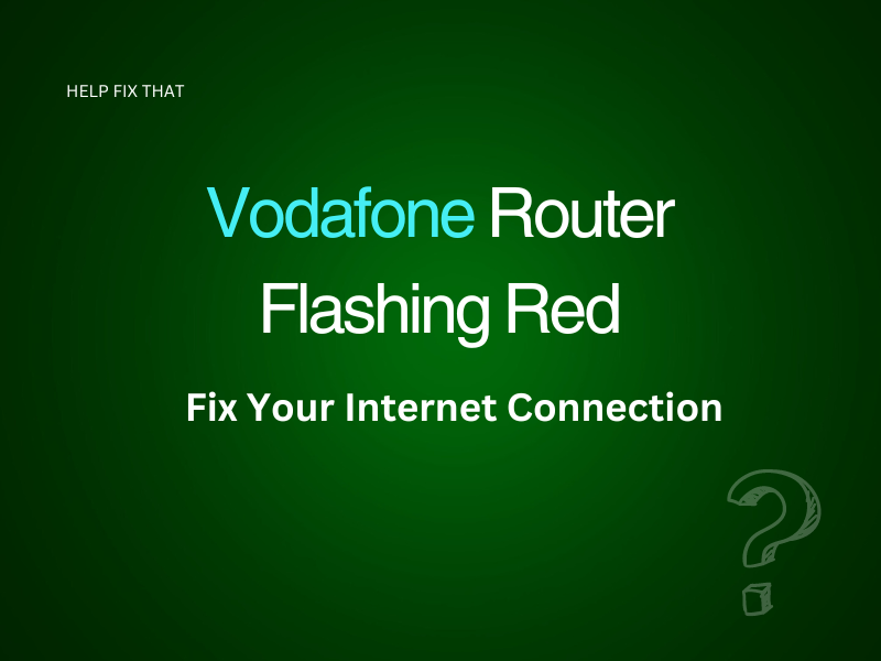 Vodafone Router Flashing Red