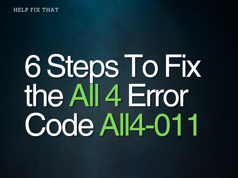All 4 Error Code All4-011