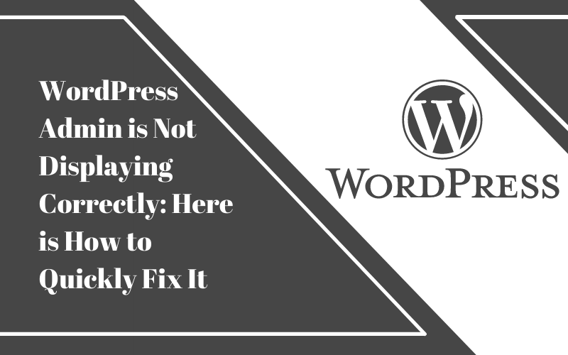 WordPress admin not displaying correctly