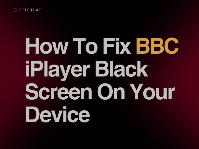 BBC iPlayer Black Screen