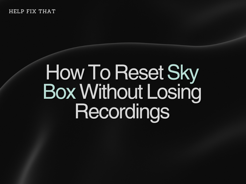 How To Reset Sky Box Without Losing Recordings