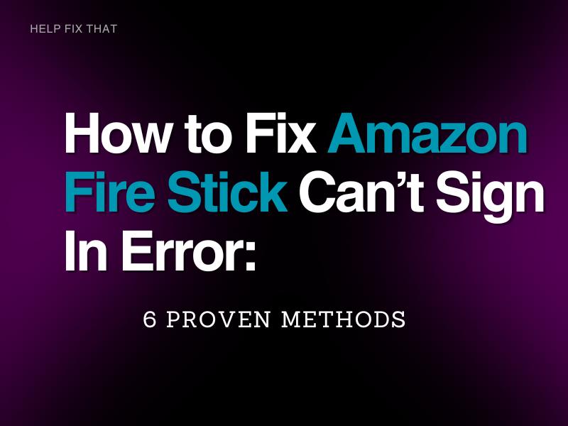 Amazon Fire Stick Cant Sign In Error