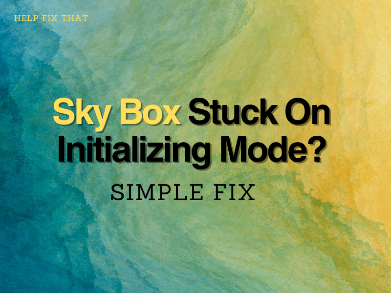 Sky Box Stuck On Initialising Mode? Simple Fix