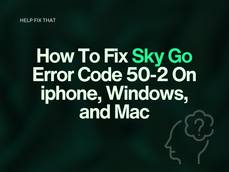 Sky Go Error Code 50-2