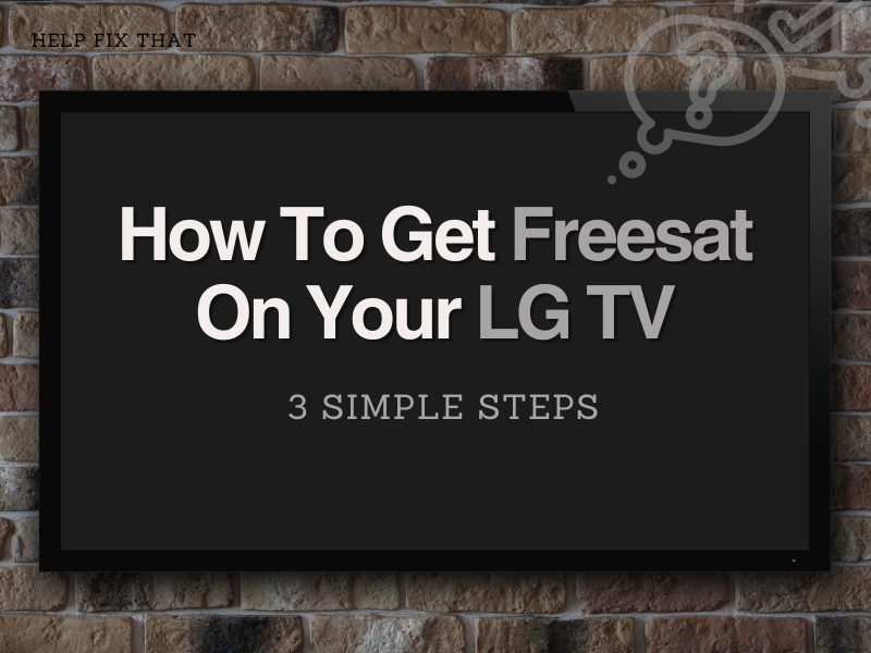 3 Simple Steps To Get Freesat On Your LG TV