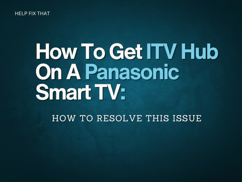 How To Get ITV Hub On A Panasonic Smart TV