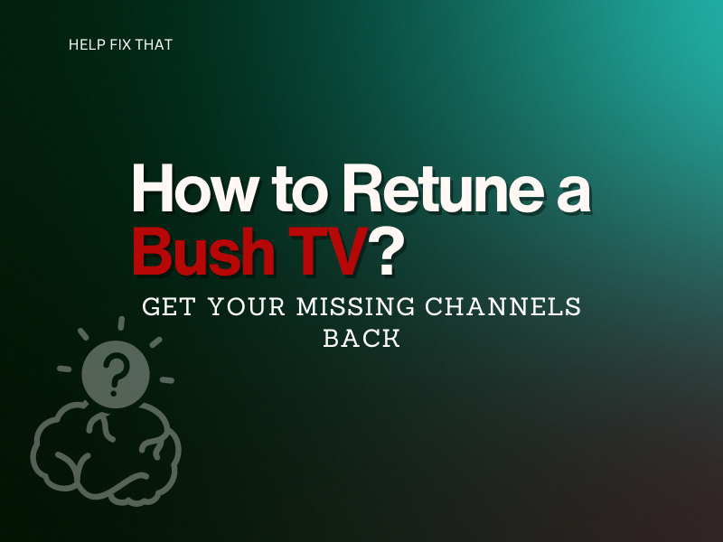How to Retune a Bush TV