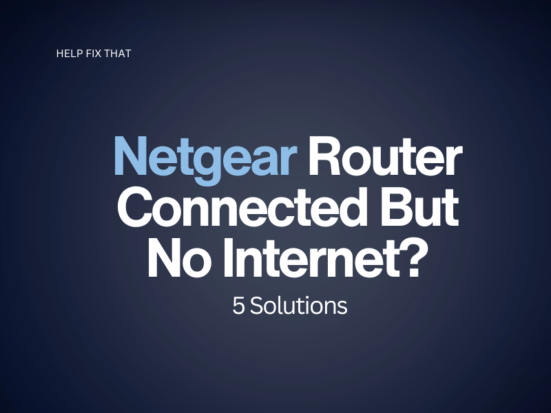 Netgear Router Connected But No Internet