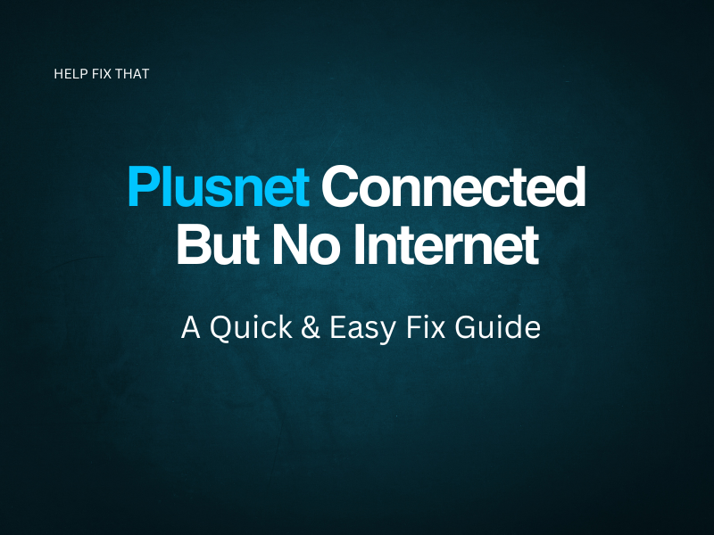 Plusnet Connected But No Internet