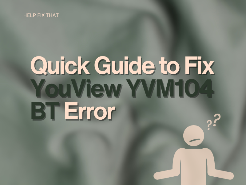 Quick Guide to Fix YouView YVM104 BT Error