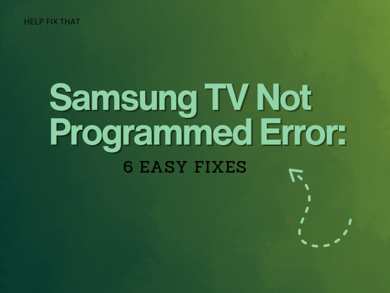 Samsung TV Not Programmed Error