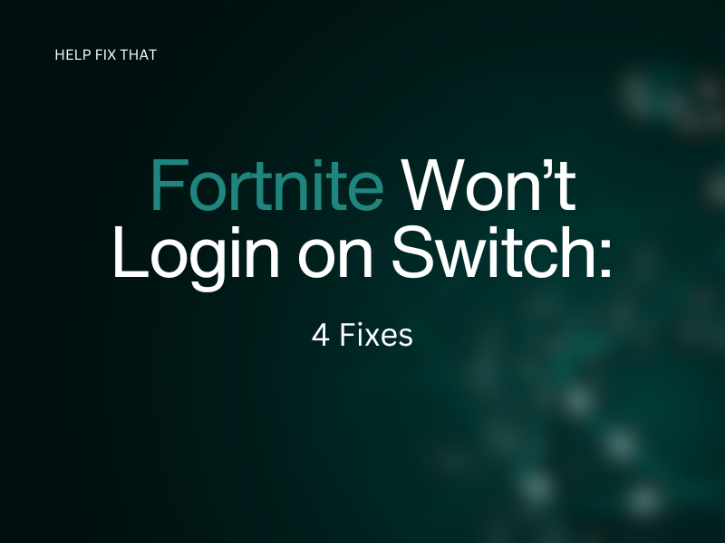 Fortnite Won't Login on Switch
