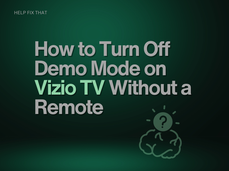 How to Turn Off Demo Mode on Vizio TV Without a Remote