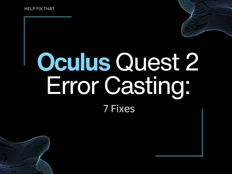 Oculus Quest 2 Error Casting