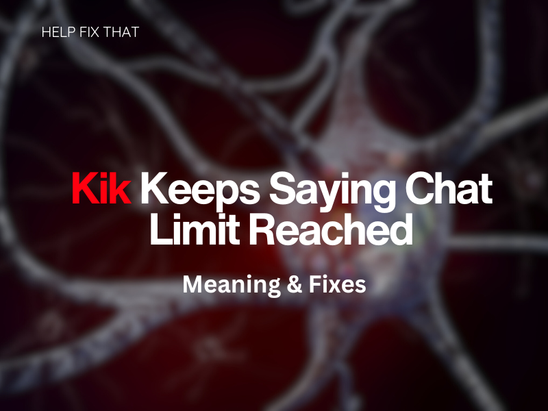 Kik Keeps Saying Chat Limit Reached
