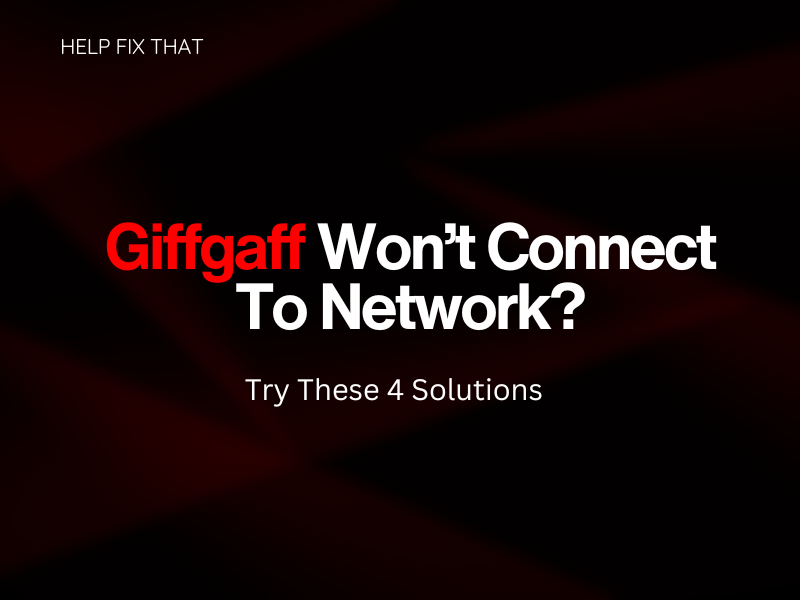 Giffgaff Won't Connect To Network
