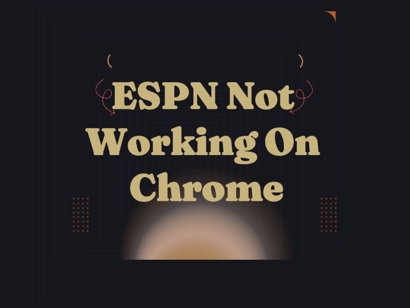 ESPN not working on chrome