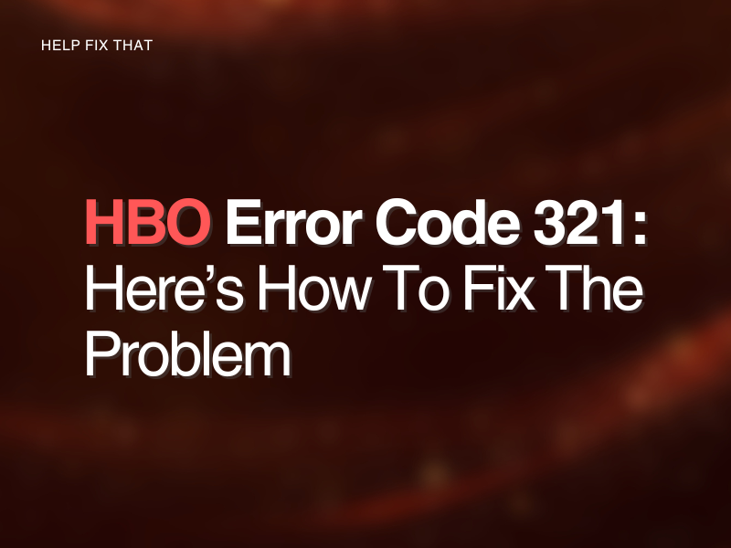 HBO Error Code 321