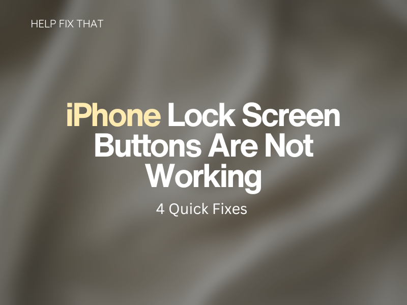 iPhone Lock Screen Buttons Not Working