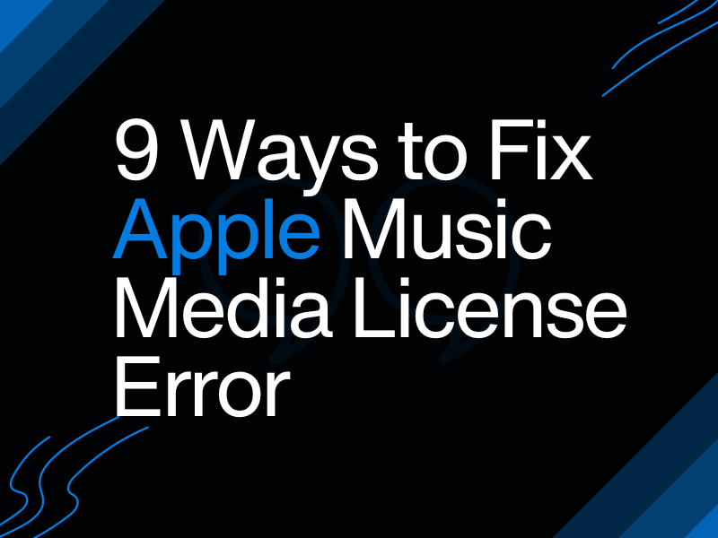 9 Ways to Fix Apple Music Media License Error