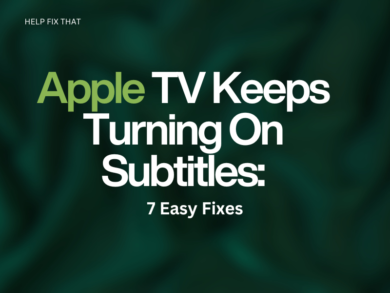 Apple TV Keeps Turning On Subtitles