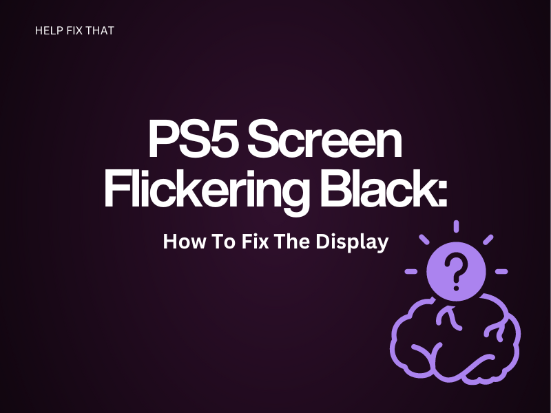 PS5 Screen Flickering Black
