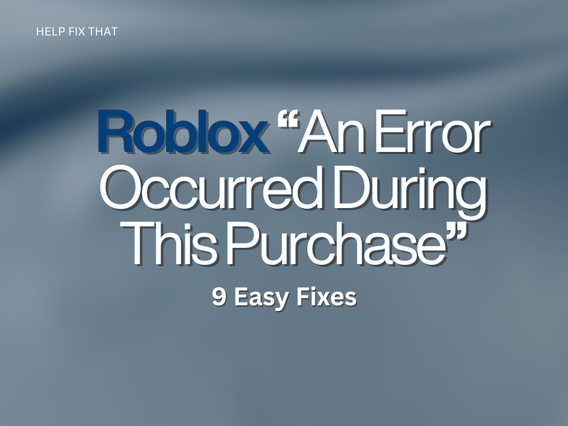 Roblox An Error Occurred During This Purchase