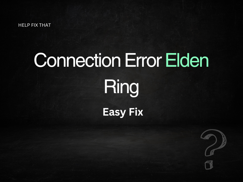 Connection Error Elden Ring