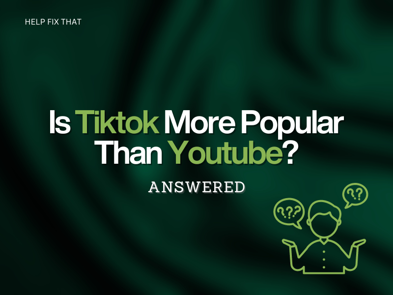 Is Tiktok More Popular Than Youtube? Answered