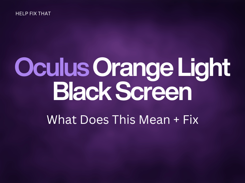 Oculus Orange Light Black Screen
