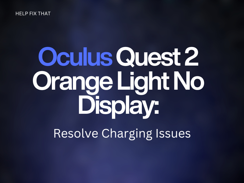 Oculus Quest 2 Orange Light No Display