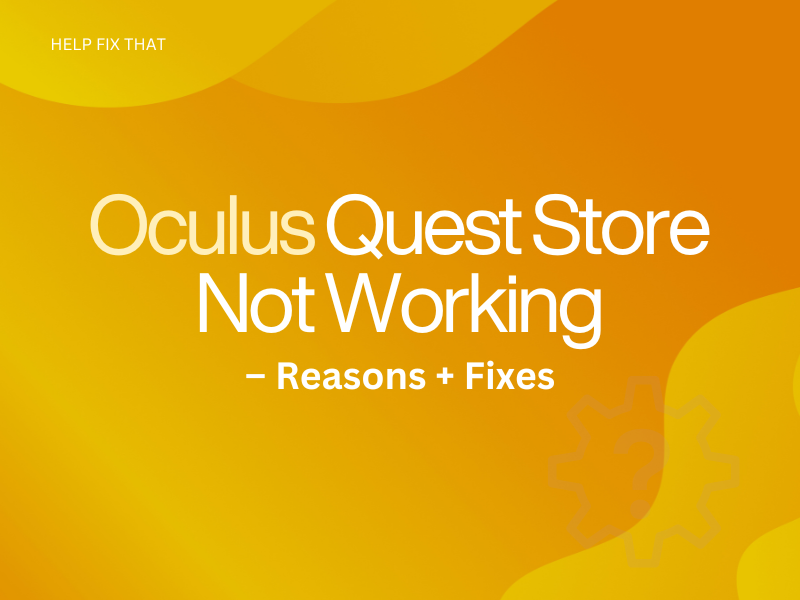 Oculus Quest Store Not Working