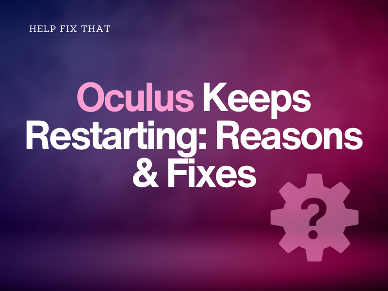 Oculus Keeps Restarting