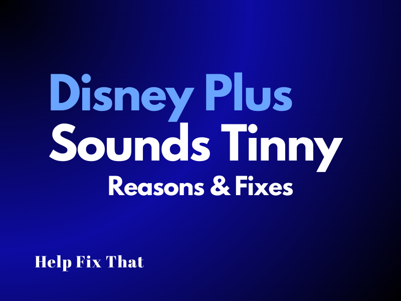 Disney Plus Sounds Tinny