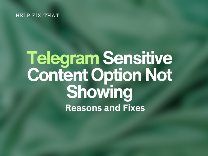 Telegram Sensitive Content Option Not Showing