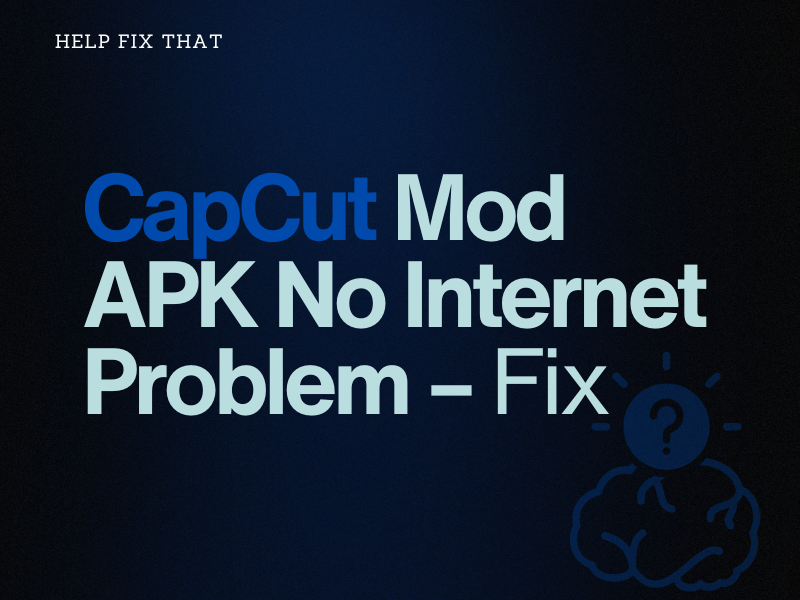 CapCut Mod APK No Internet Problem – Fix 