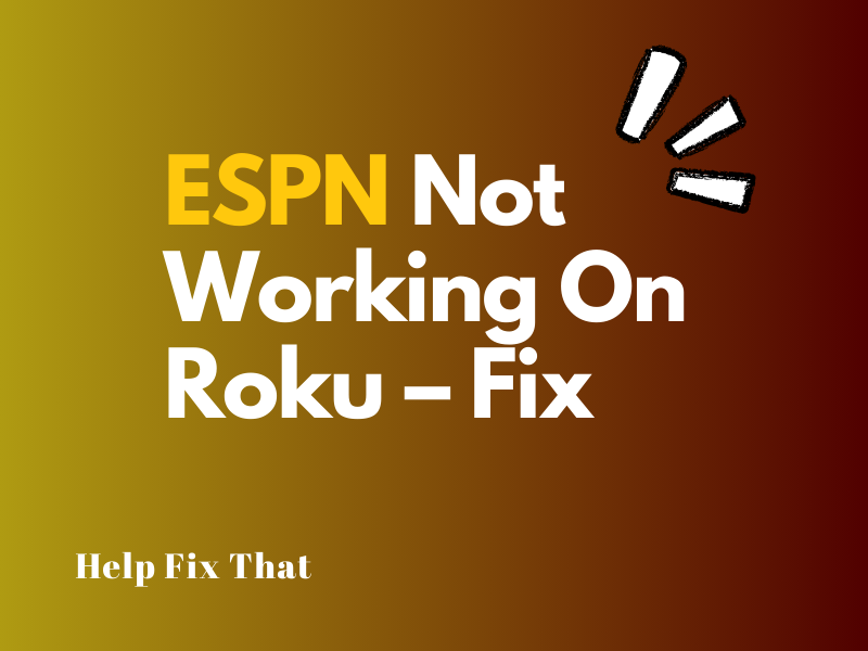 ESPN Not Working On Roku