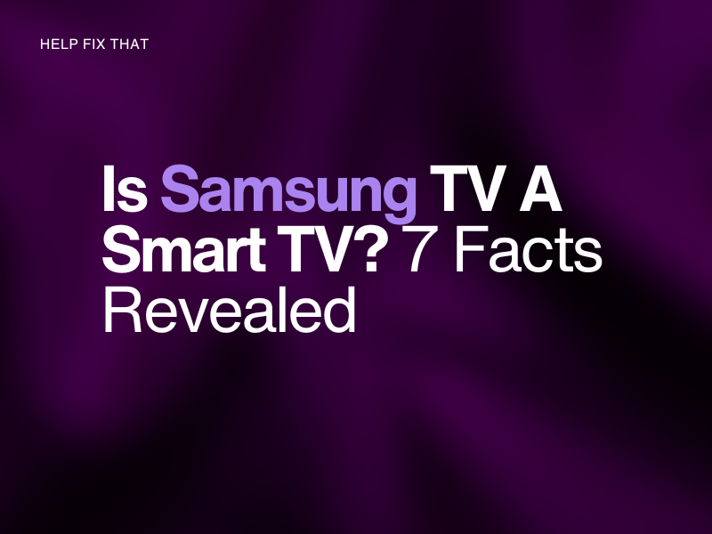 Is Samsung TV A Smart TV