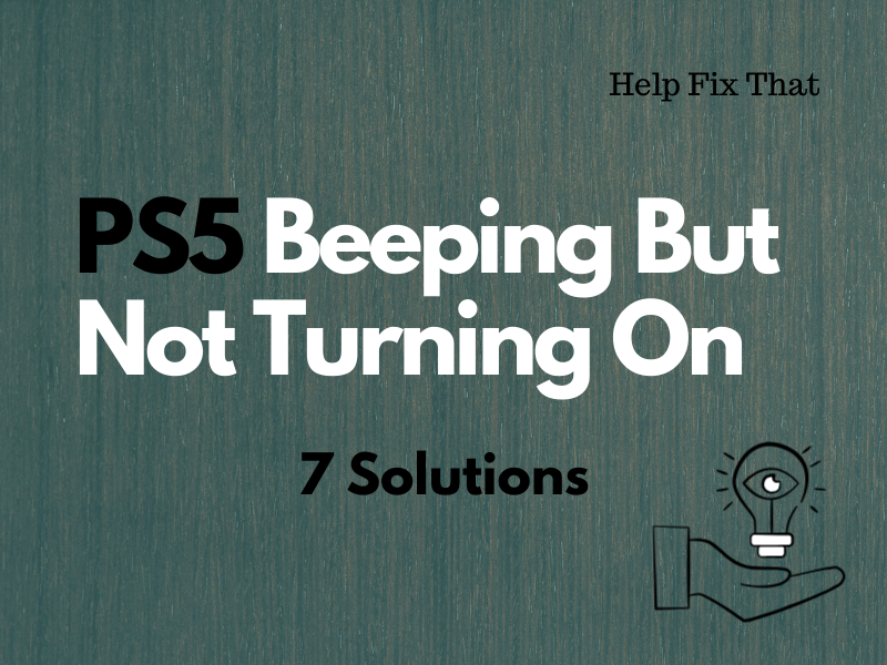 PS5 Beeping But Not Turning On – 7 Solutions