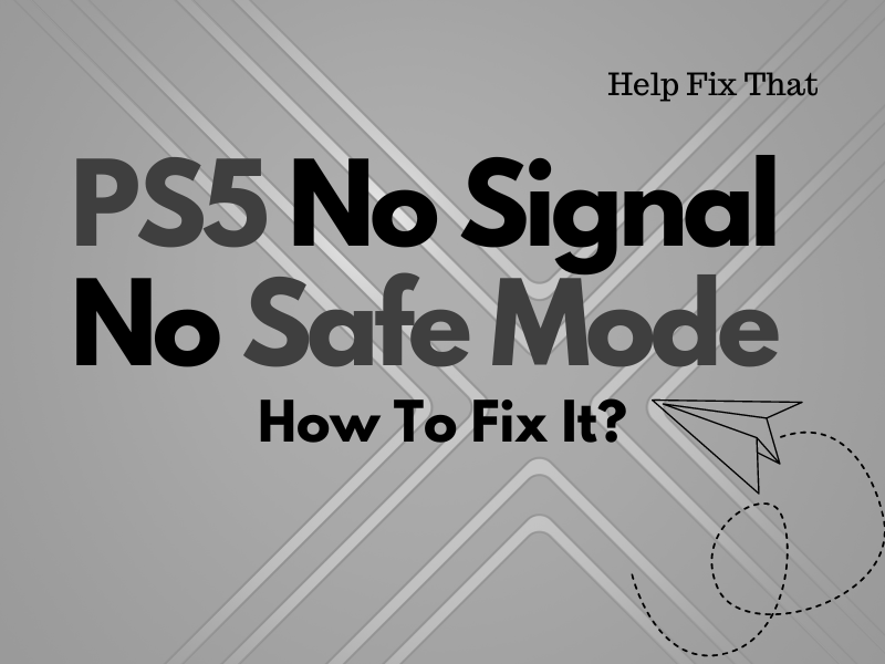 PS5 No Signal No Safe Mode