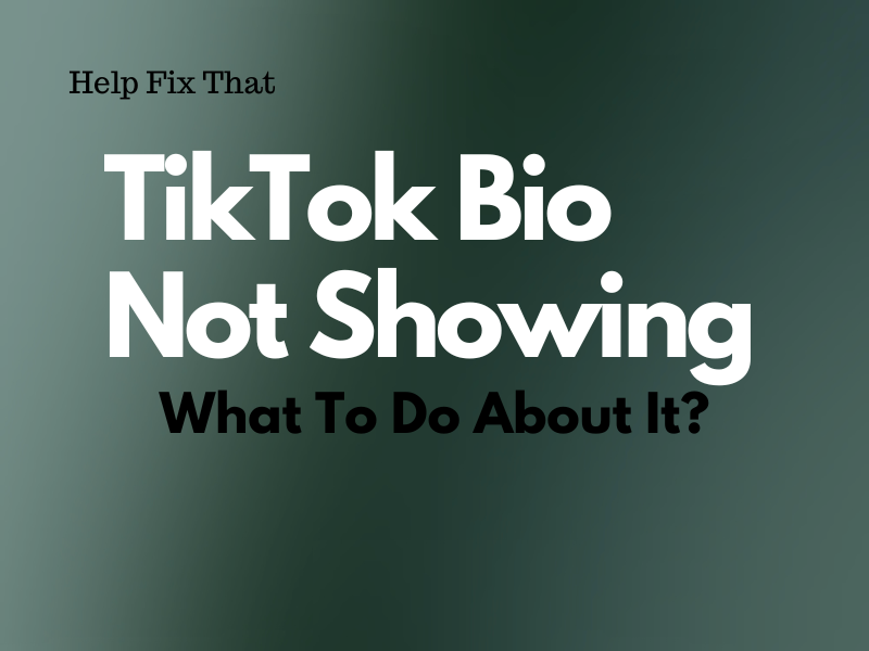 TikTok Bio Not Showing
