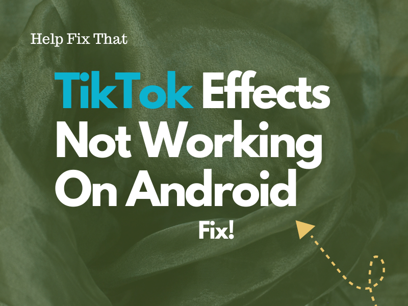TikTok Effects Not Working On Android